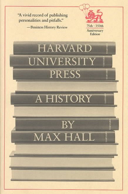 Harvard University Press ? A History (Paper) By M Hall 9780674380813