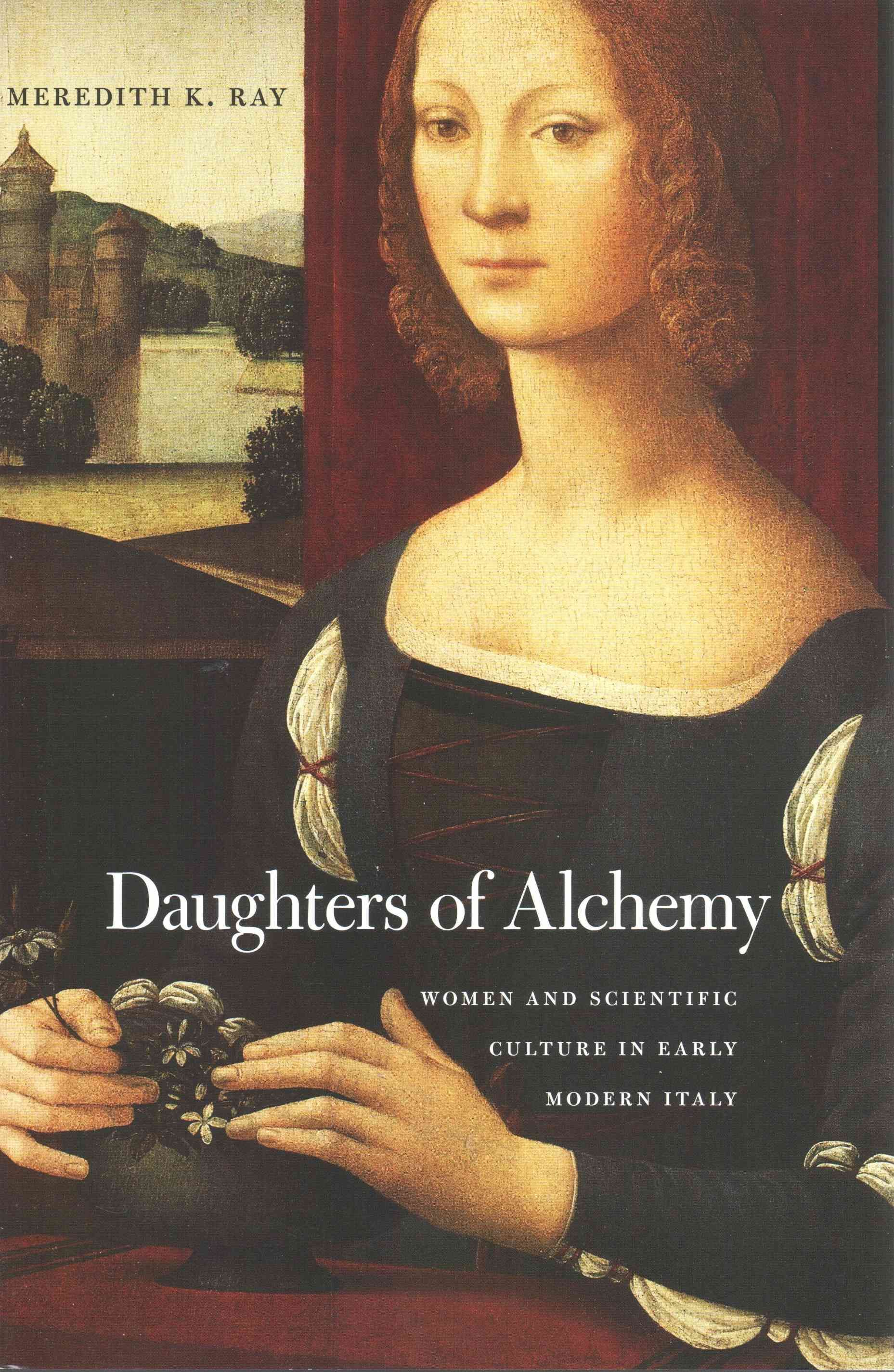 Daughters of Alchemy By Meredith K. Ray 9780674504233 (Hardback)