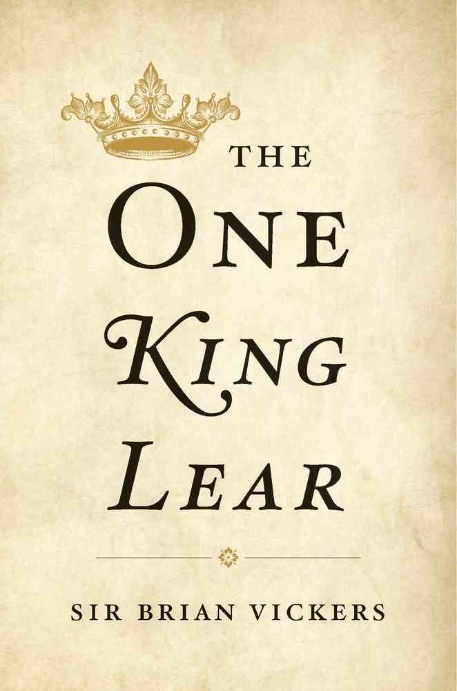 The One King Lear By Brian Vickers 9780674504844 (Hardback)