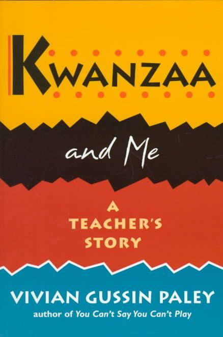 Kwanzaa and Me ? A Teacher?s Story (Paper) By Vivian Gussin Paley
