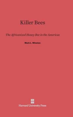 Killer Bees By Winston, Mark L. 9780674593947 (Hardback)