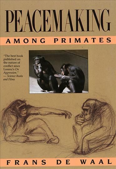 Peacemaking Among Primates By Frans De Waal 9780674659216 (Paperback)