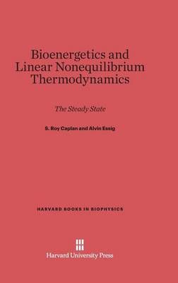 Bioenergetics and Linear Nonequilibrium Thermodynamics 9780674732056