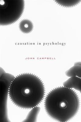 Causation in Psychology By John Campbell 9780674967861 (Hardback)
