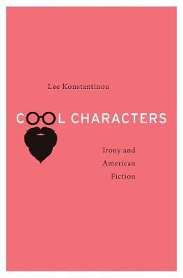 Cool Characters By Lee Konstantinou 9780674967885 (Hardback)