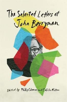 The Selected Letters of John Berryman 9780674976252 (Hardback)