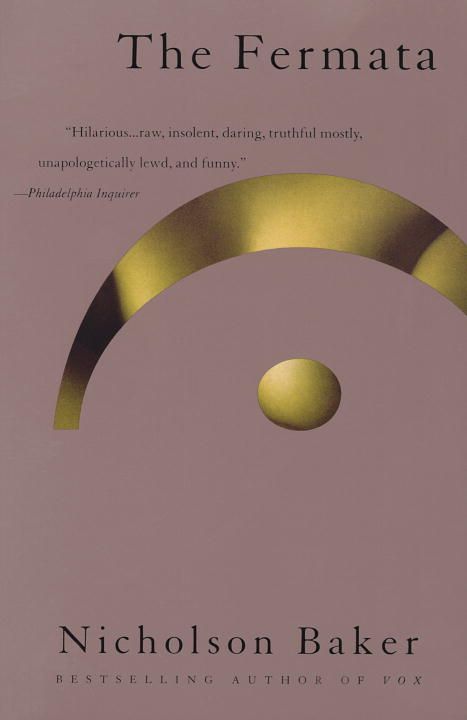 The Fermata By Nicholson Baker 9780679759331 (Paperback)