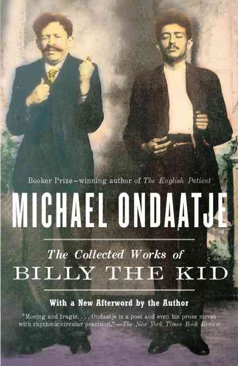 The Collected Works of Billy the Kid By Michael Ondaatje 9780679767862