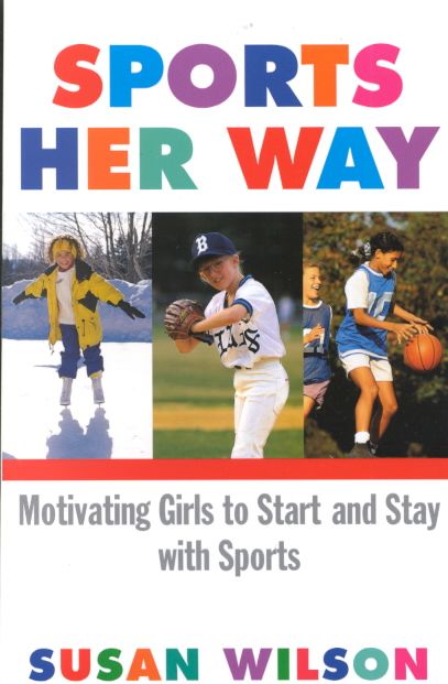 Sports Her Way By Susan M. Wilson 9780684865126 (Paperback)