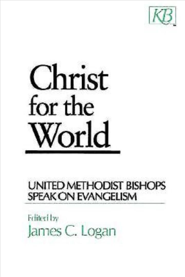 Christ for the World By James C. Logan 9780687022069 (Paperback)