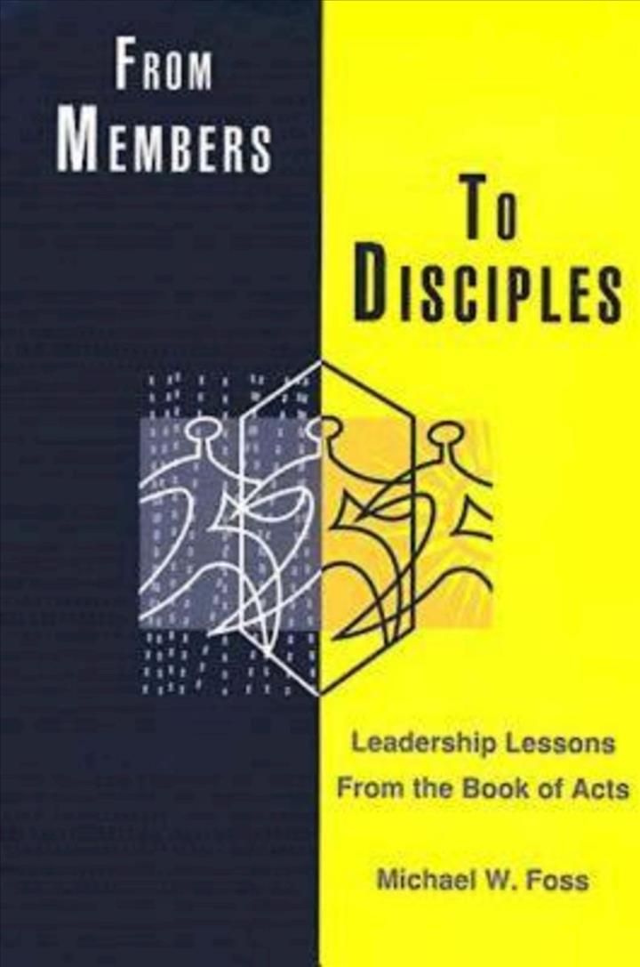 From Members to Disciples By Michael W. Foss 9780687467303 (Paperback)