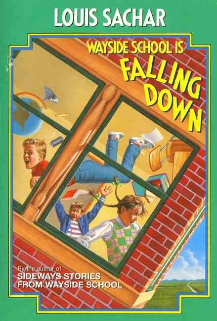 Wayside School Is Falling Down By Louis Sachar, Joel Schick (ill)