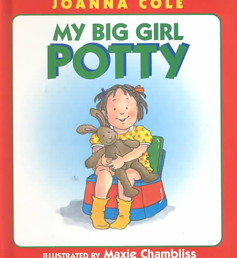 My Big Girl Potty By Joanna Cole, Maxie Chambliss (ill) 9780688170417