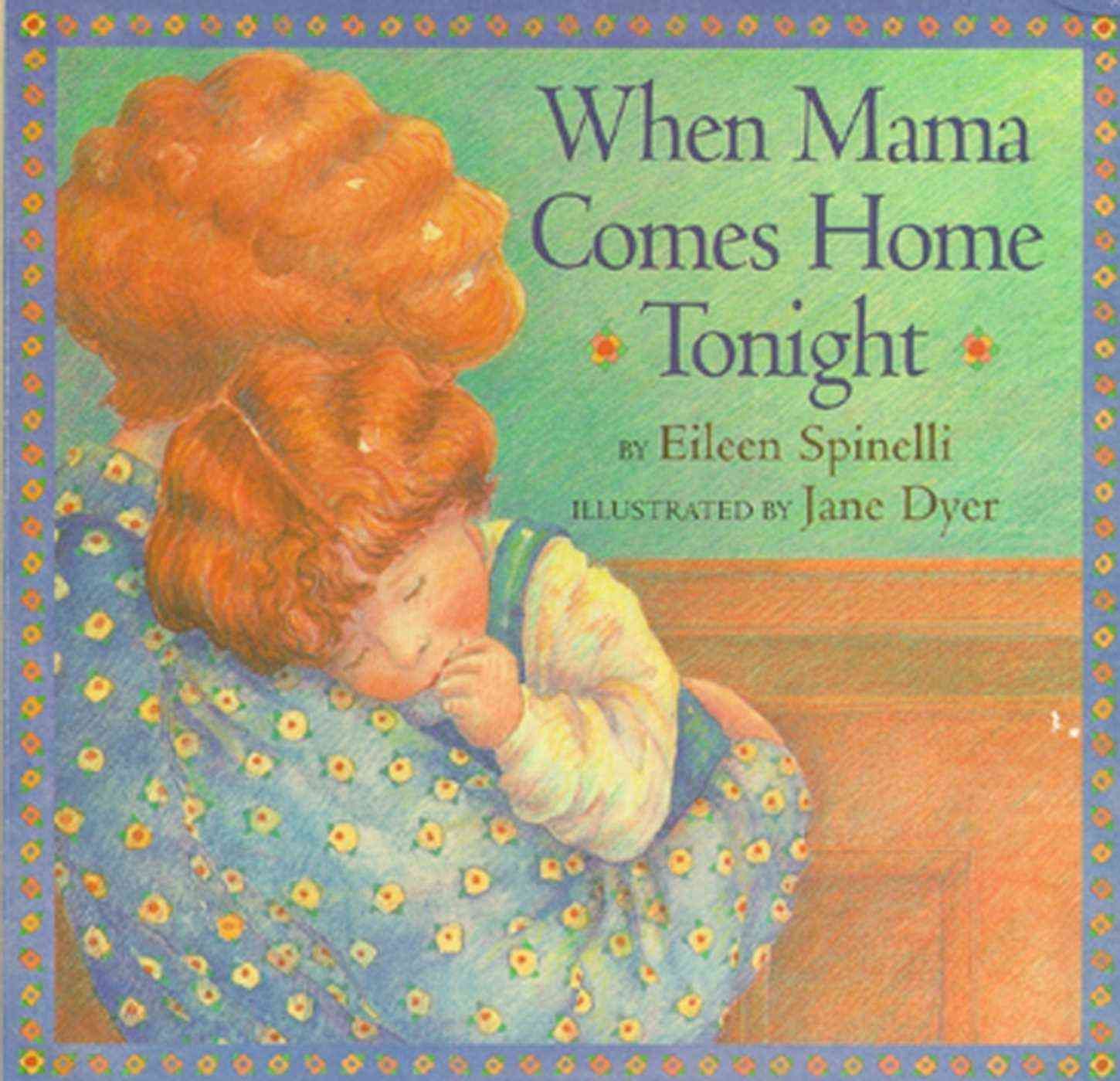 When Mama Comes Home Tonight 9780689842207 (Board book)