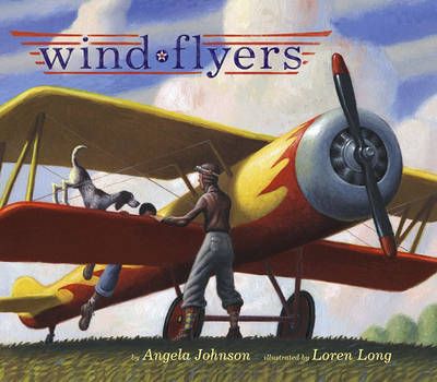 Wind Flyers By Angela Johnson (author), Loren Long (illustrator)
