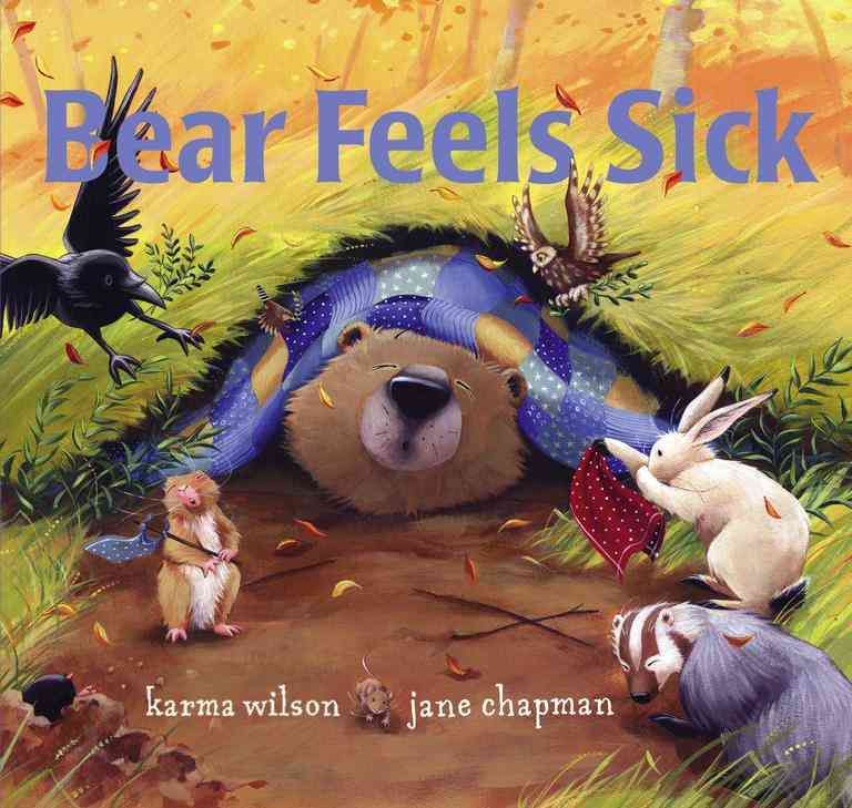 Bear Feels Sick By Karma Wilson, Jane Chapman (ill) 9780689859854