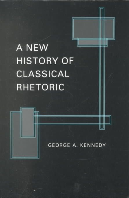 A New History of Classical Rhetoric By George A. Kennedy 9780691000596