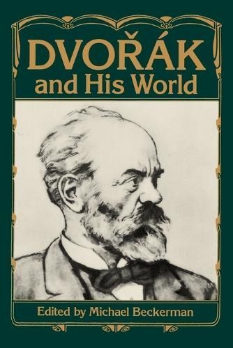 Dvorák and His World By Michael Beckerman (editor) 9780691000978