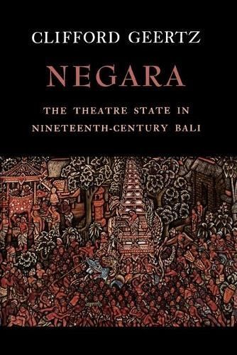 Negara By Clifford Geertz 9780691007786 (Paperback)