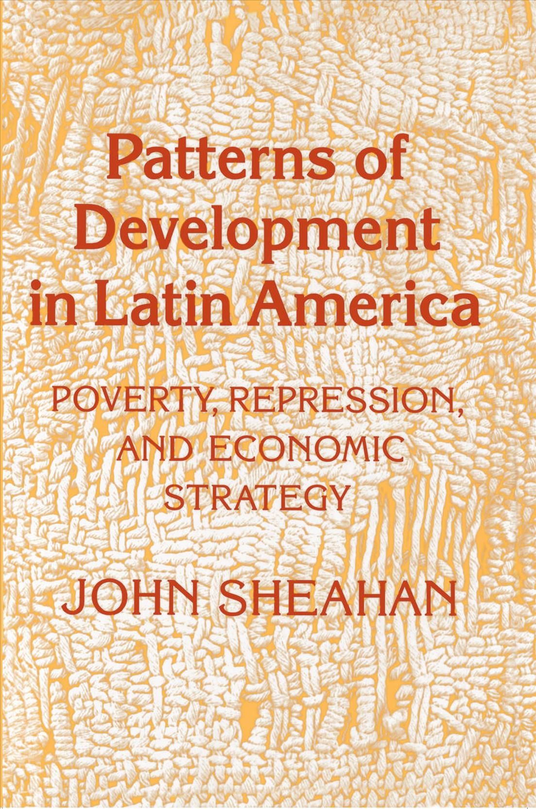 Patterns of Development in Latin America By John Sheahan 9780691022642