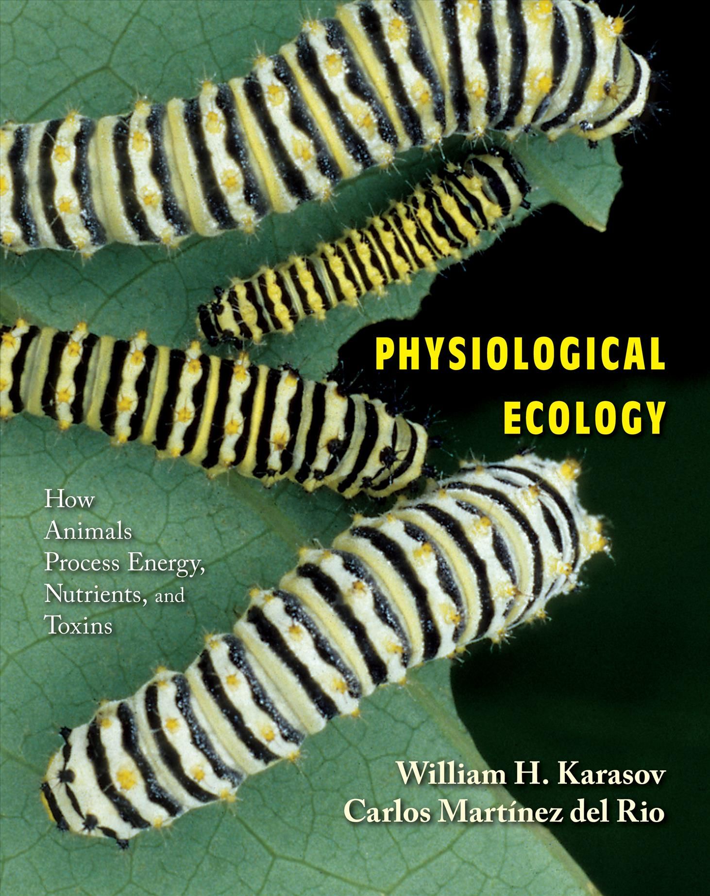 Physiological Ecology By William H. Karasov, Carlos Martínez del Rio