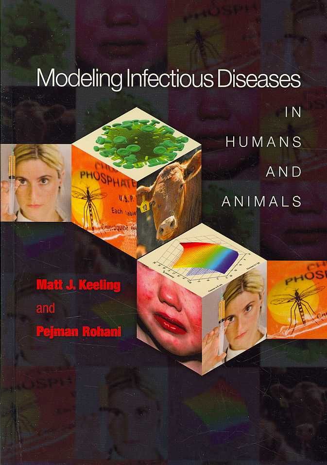 Modeling Infectious Diseases in Humans and Animals 9780691116174