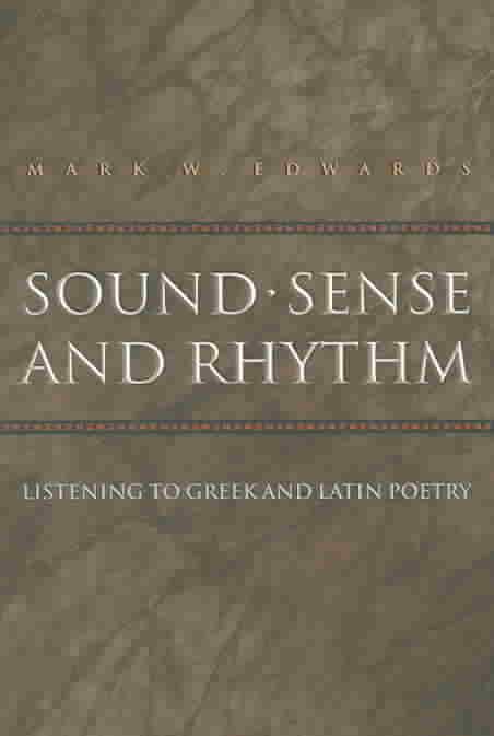 Sound, Sense, and Rhythm By Mark W. Edwards 9780691117843 (Paperback)