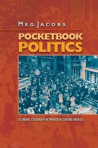 Pocketbook Politics By Meg Jacobs 9780691130415 (Paperback)