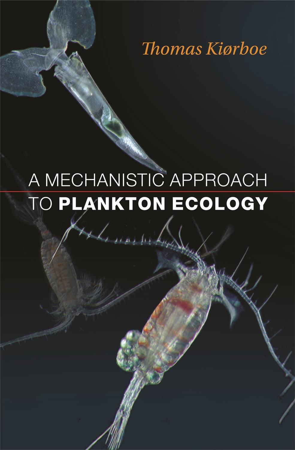 A Mechanistic Approach to Plankton Ecology By Thomas Kiørboe