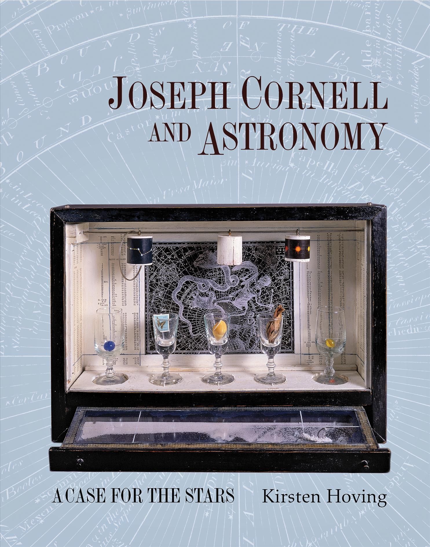 Joseph Cornell and Astronomy ? A Case for the Stars By Kirsten Hoving