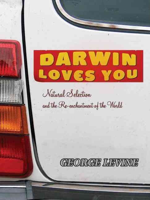 Darwin Loves You By George Levine 9780691136394 (Paperback)