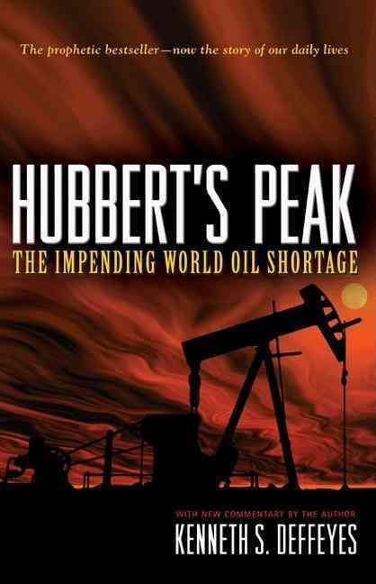 Hubbert's Peak By Kenneth S. Deffeyes 9780691141190 (Paperback)
