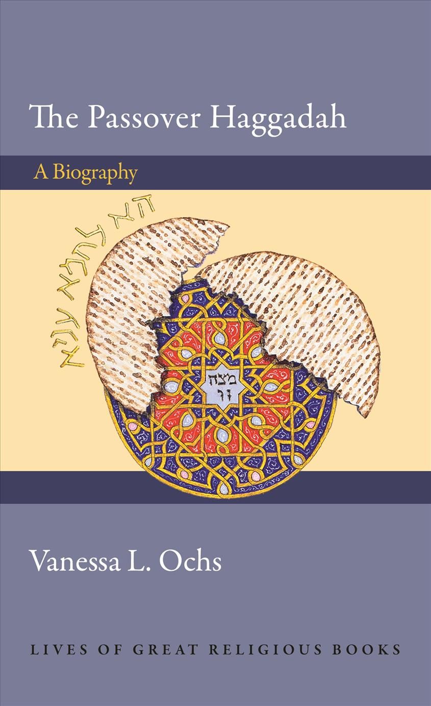 The Passover Haggadah By Vanessa L. Ochs 9780691144986 (Hardback)