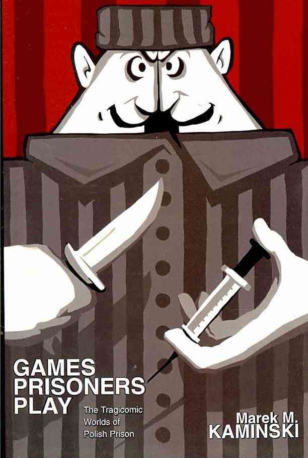 Games Prisoners Play By Marek M. Kaminski 9780691149325 (Paperback)