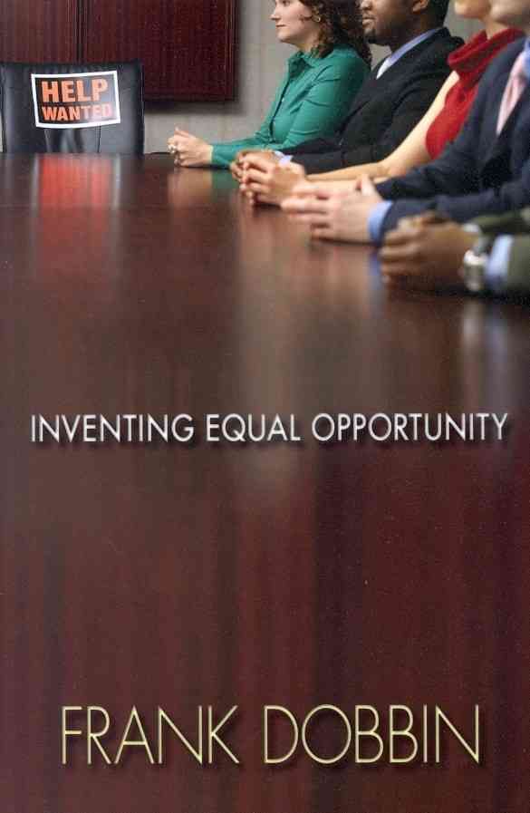 Inventing Equal Opportunity By Frank Dobbin 9780691149950 (Paperback)