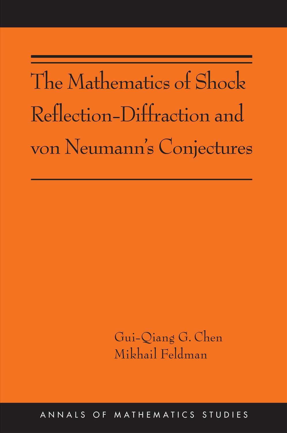 The Mathematics of Shock Reflection-Diffraction and Von Neumann's Conjectures