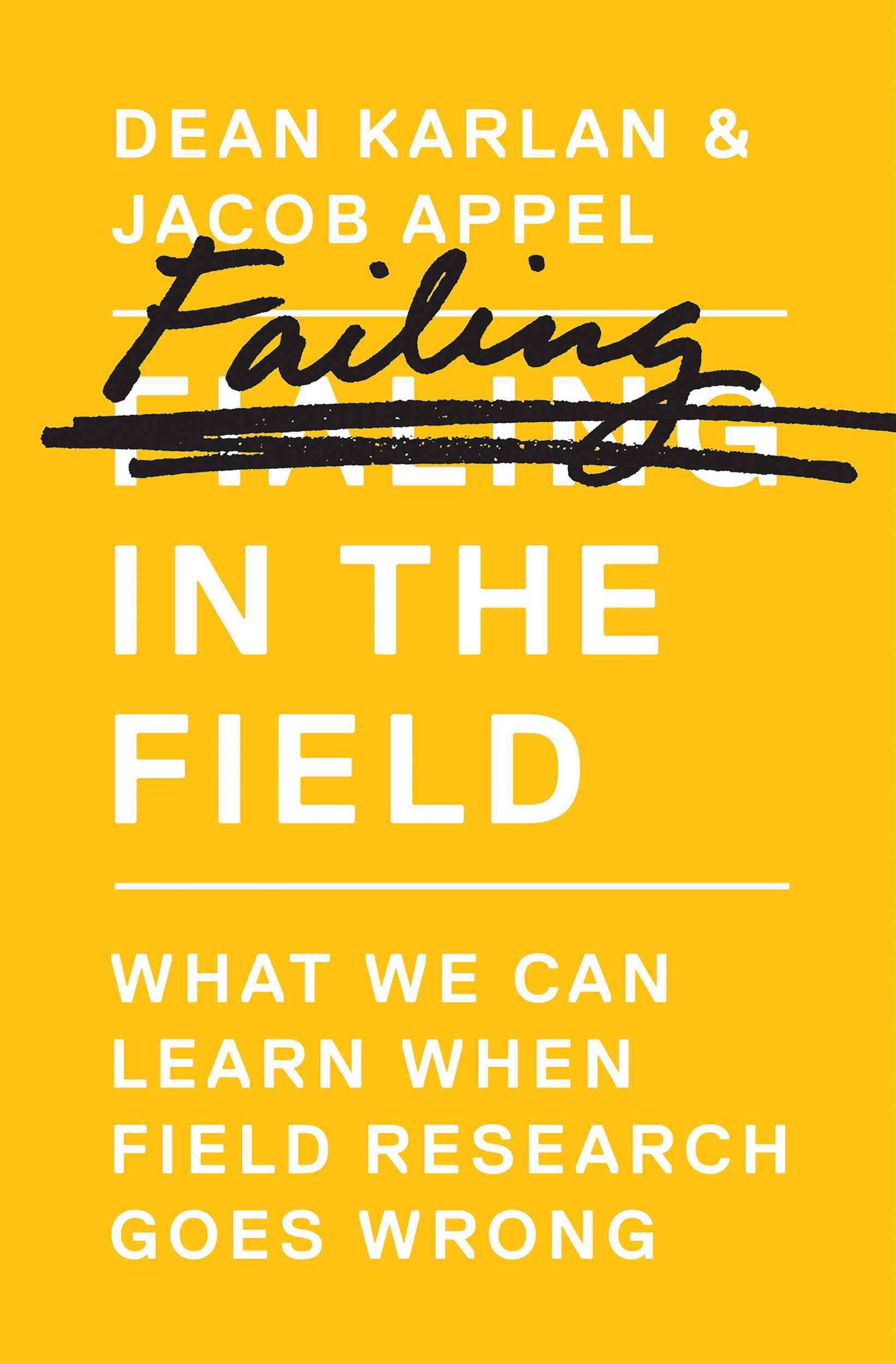 Failing in the Field By Dean S. Karlan, Jacob Appel 9780691161891