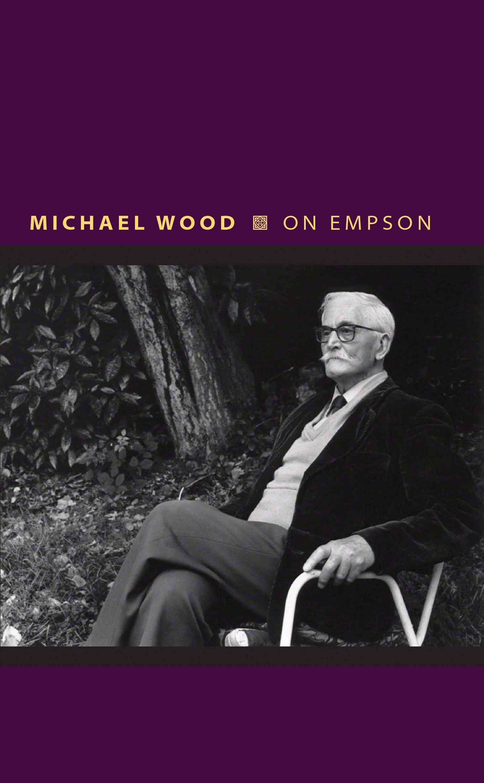 On Empson By Michael Wood 9780691163765 (Hardback)