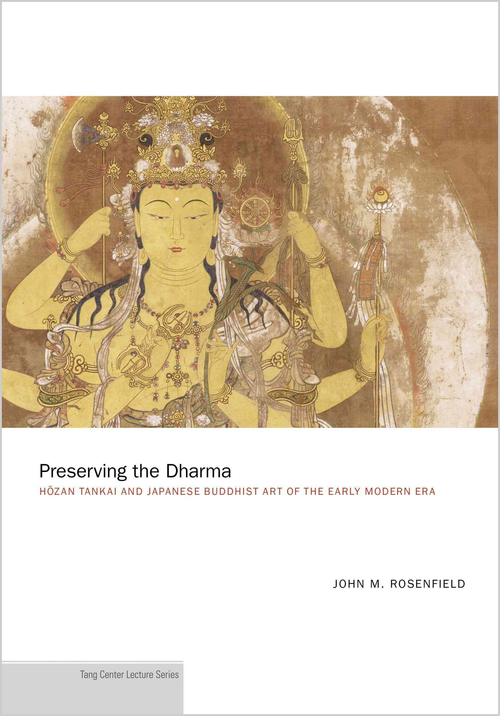Preserving the Dharma By John M. Rosenfield 9780691163970 (Paperback)