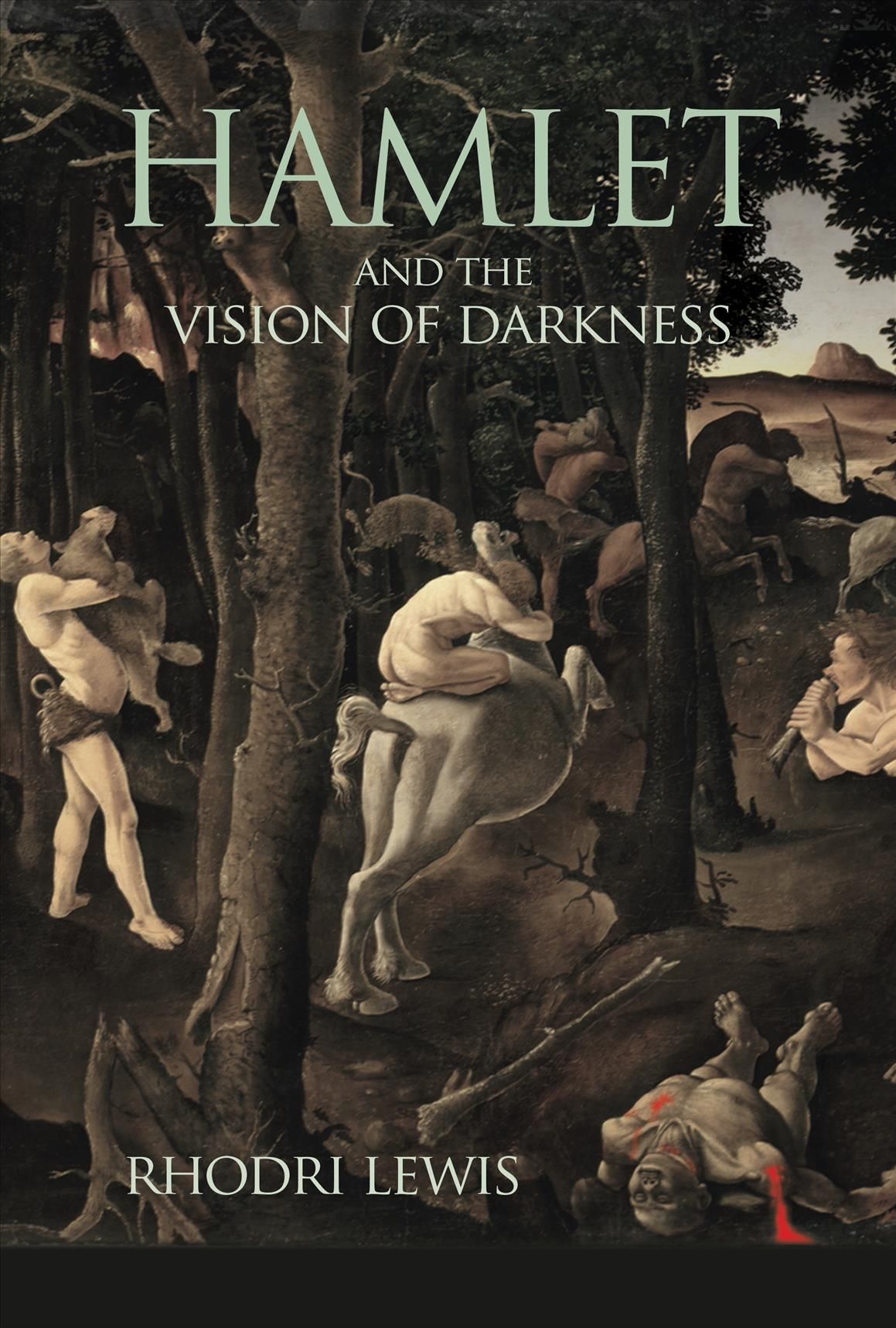 Hamlet and the Vision of Darkness By Rhodri Lewis 9780691166841