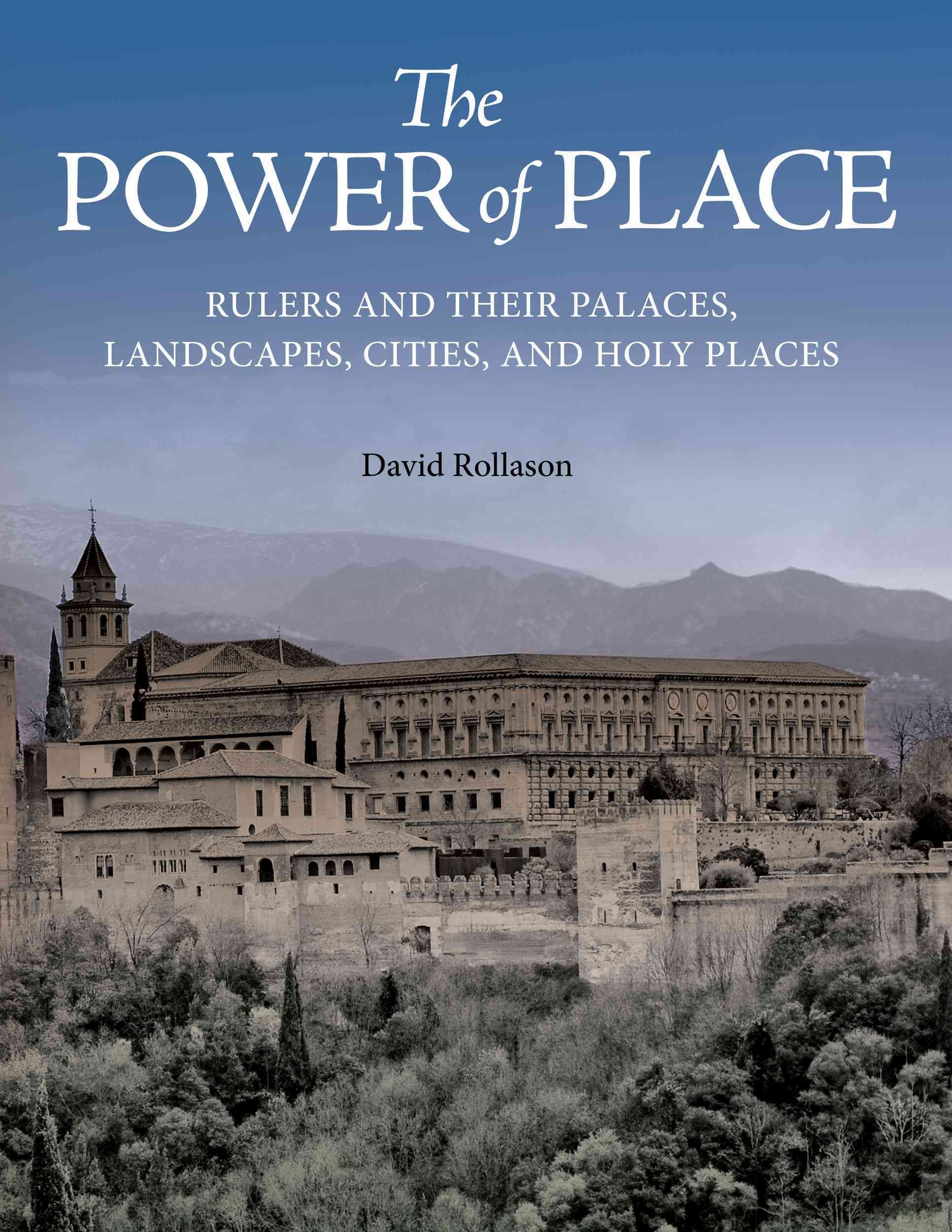 The Power of Place By D. W. Rollason 9780691167626 (Hardback)