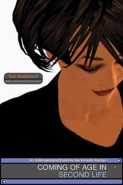 Coming of Age in Second Life By Tom Boellstorff 9780691168340