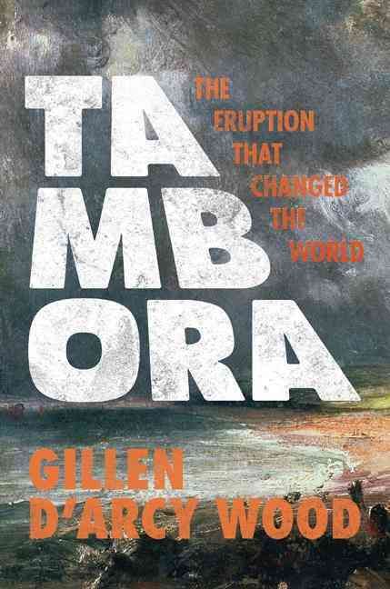 Tambora By Gillen D'Arcy Wood 9780691168623 (Paperback)