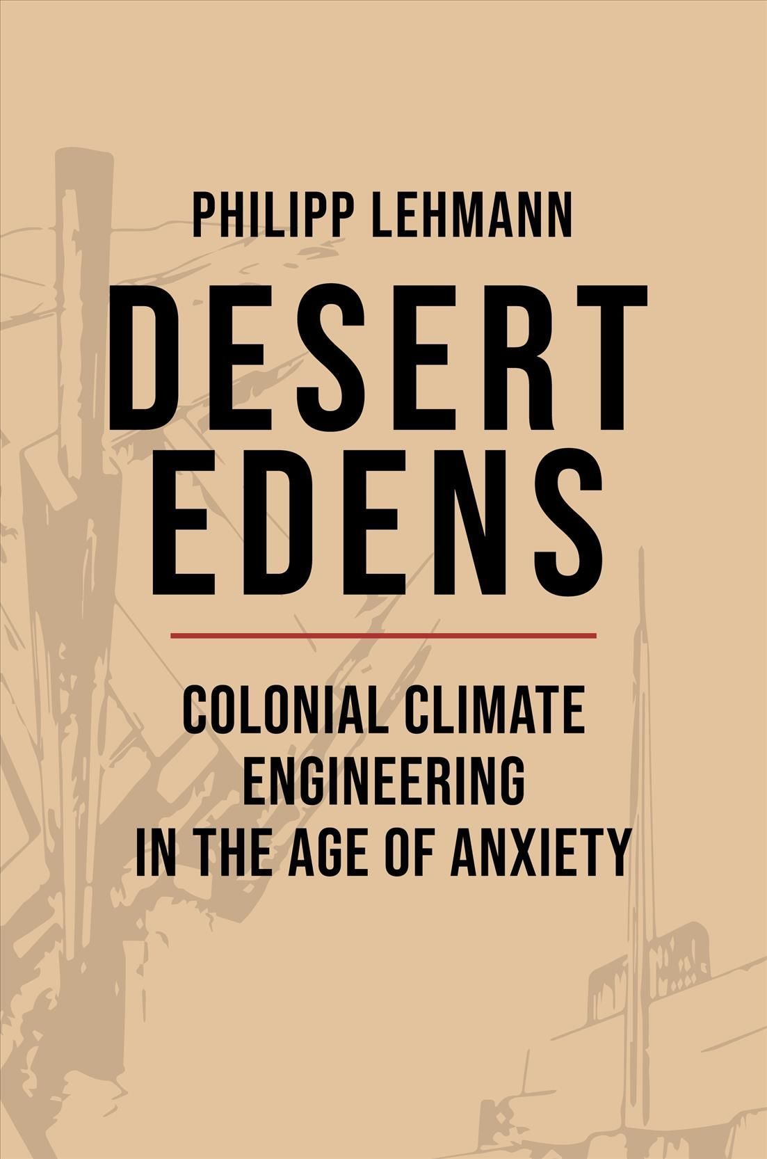 Desert Edens By Philipp Lehmann 9780691168869 (Hardback)