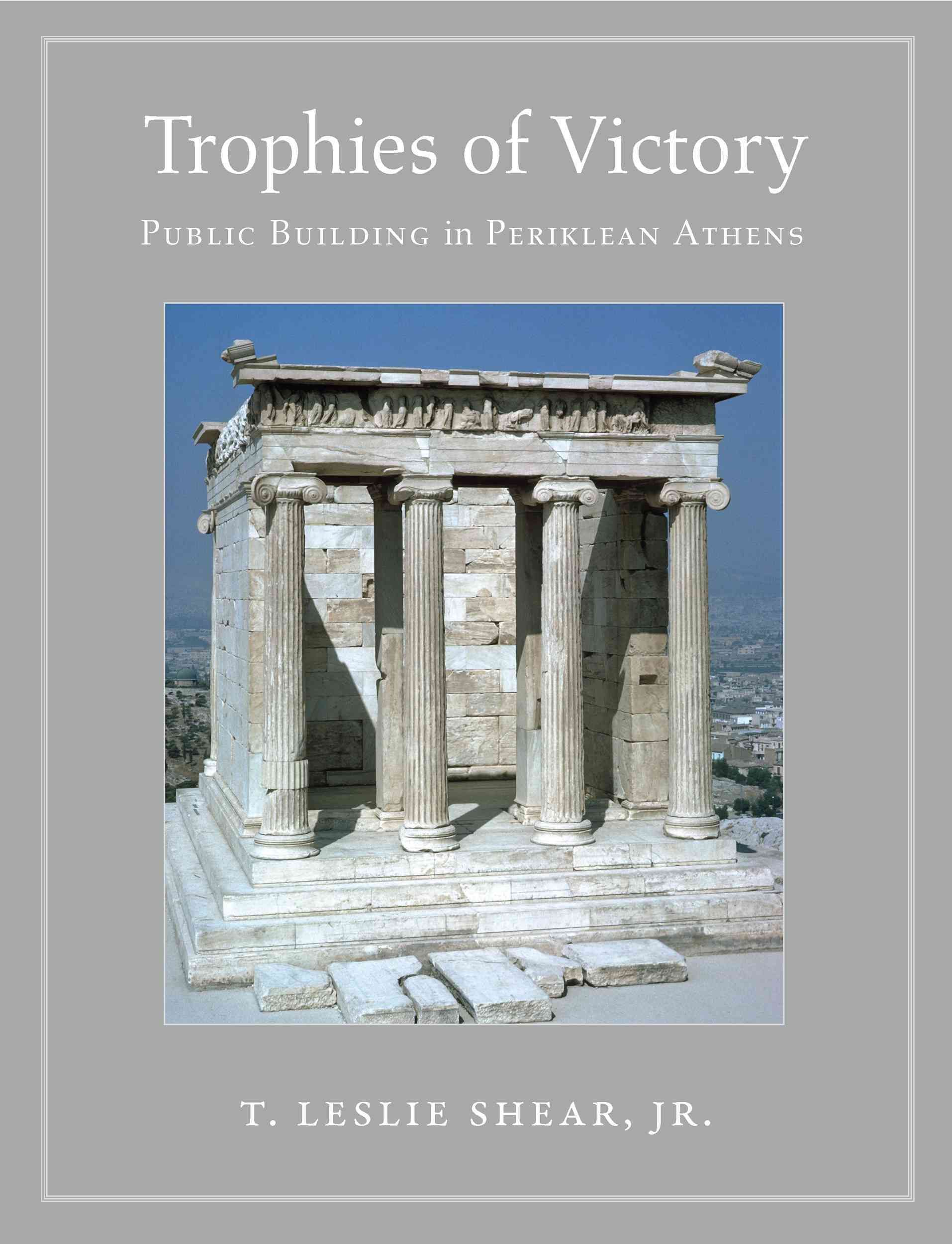 Trophies of Victory By Theodore Leslie Shear 9780691170572 (Paperback)