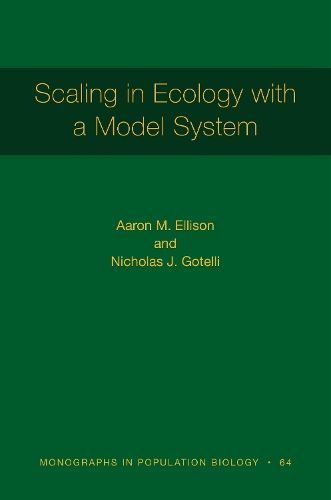 Scaling in Ecology With a Model System 9780691172705 (Hardback)