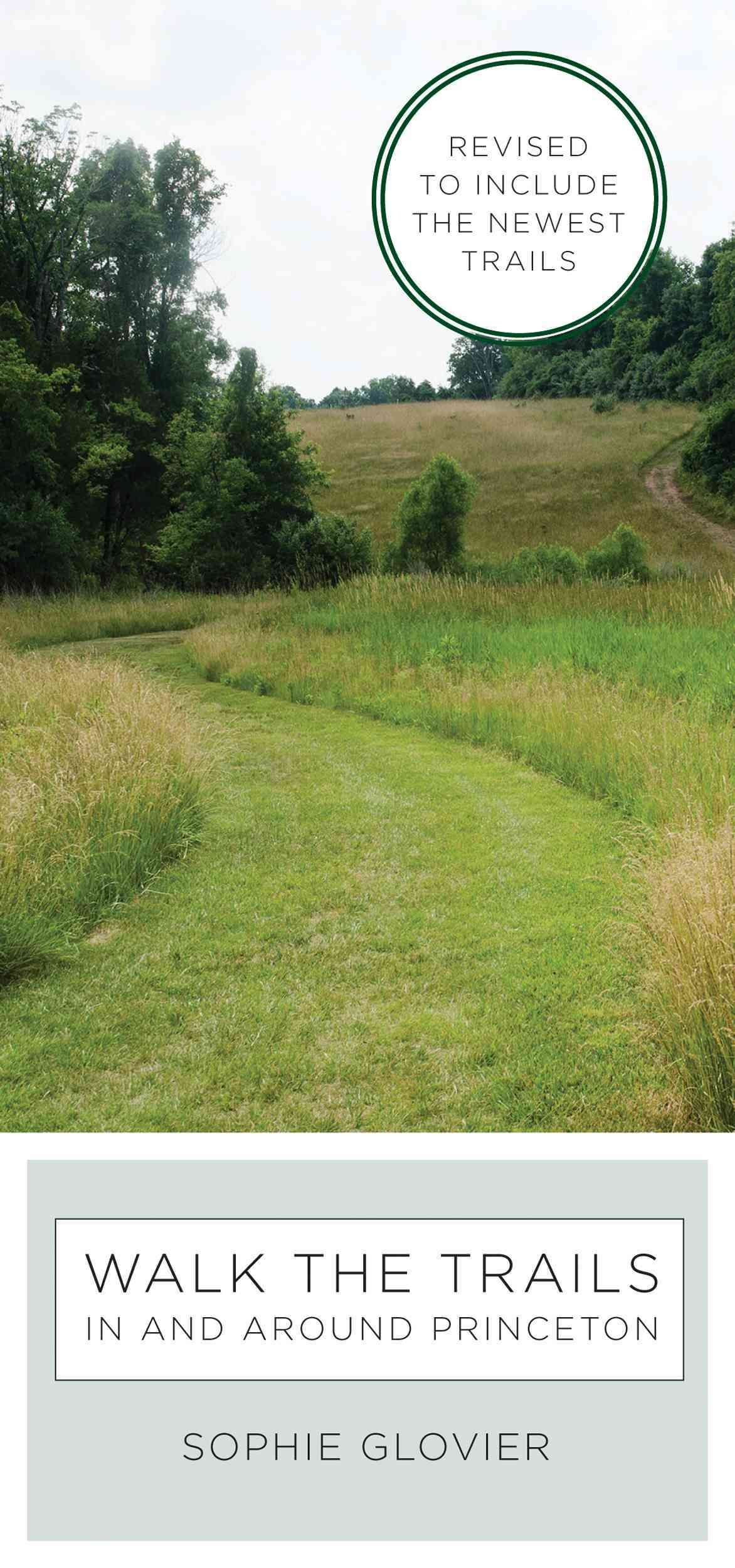 Walk the Trails in and Around Princeton By Sophie Glovier