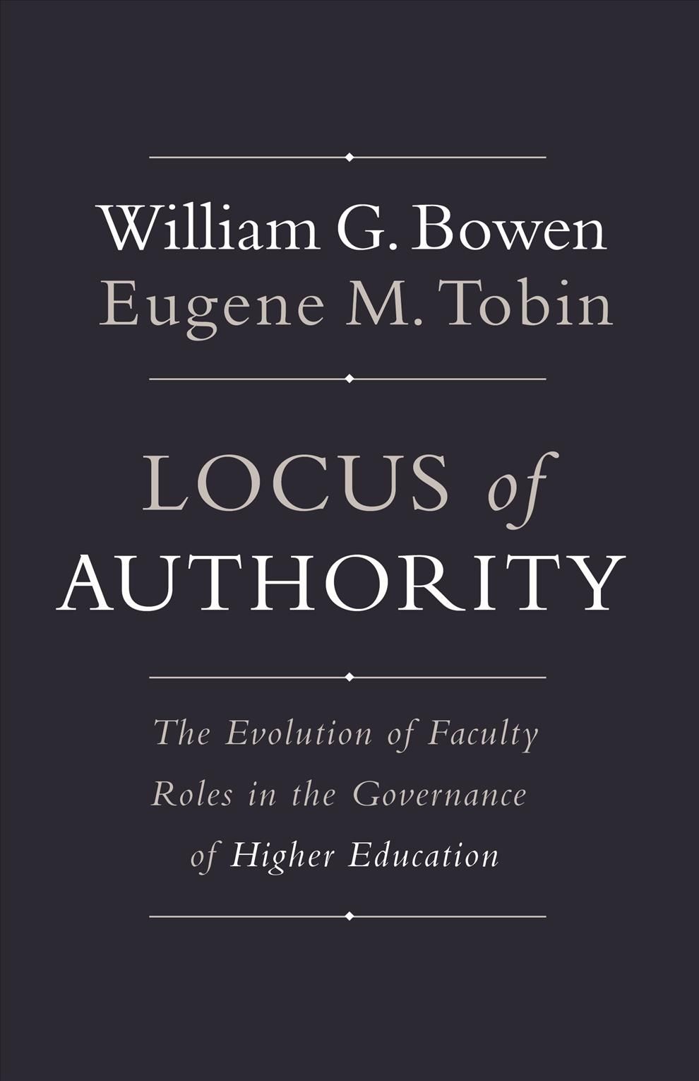 Locus of Authority By William G. Bowen, Eugene M. Tobin 9780691175669