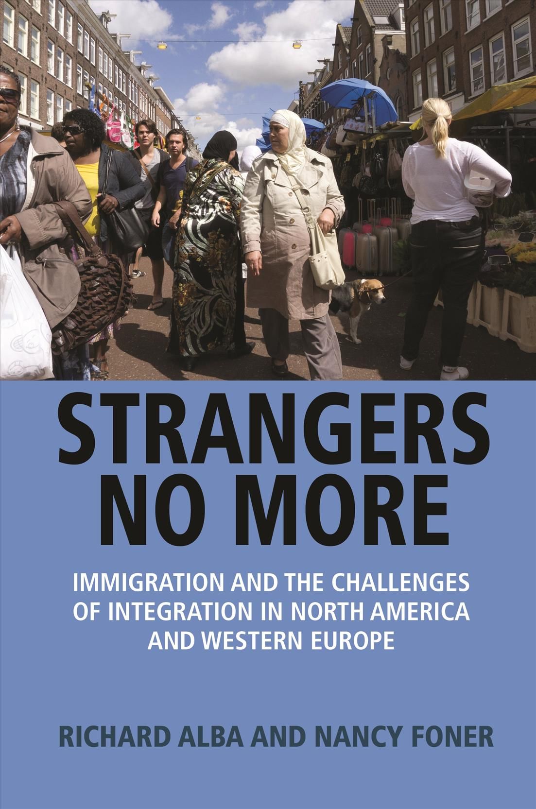 Strangers No More By Richard Alba, Nancy Foner 9780691176208