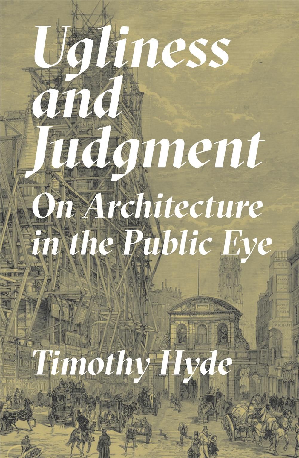 Ugliness and Judgment By Timothy Hyde 9780691179162 (Hardback)